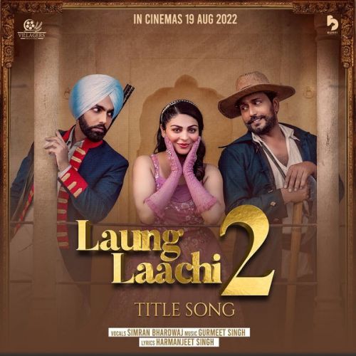 Laung Laachi 2 Simran Bhardwaj mp3 song download, Laung Laachi 2 Simran Bhardwaj full album