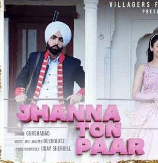 Jhanna Ton Paar Gurshabad mp3 song download, Jhanna Ton Paar Gurshabad full album