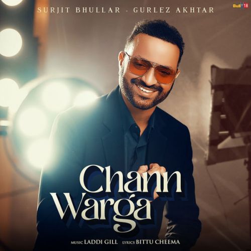 Chann Warga Surjit Bhullar mp3 song download, Chann Warga Surjit Bhullar full album