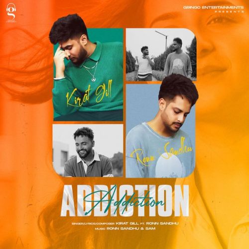 Addiction Kirat Gill mp3 song download, Addiction Kirat Gill full album