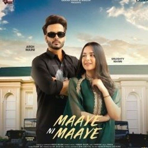 Maaye Ni Maaye Arsh Maini, Simar Kaur mp3 song download, Maaye Ni Maaye Arsh Maini, Simar Kaur full album