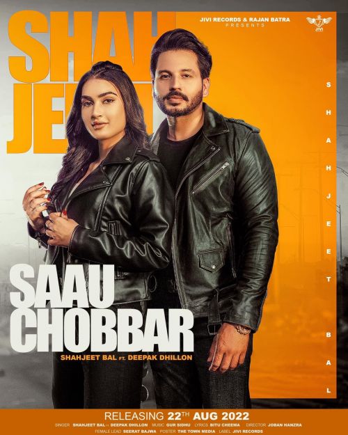 Saau Chobbar Shahjeet Bal, Deepak Dhillon mp3 song download, Saau Chobbar Shahjeet Bal, Deepak Dhillon full album