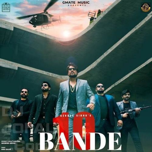 10 Bande George Sidhu mp3 song download, 10 Bande George Sidhu full album