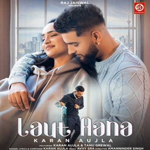 Laut Aana Karan Aujla mp3 song download, Laut Aana Karan Aujla full album