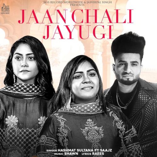 Download Jaan Chali Jayugi Hashmat Sultana mp3 song, Jaan Chali Jayugi Hashmat Sultana full album download