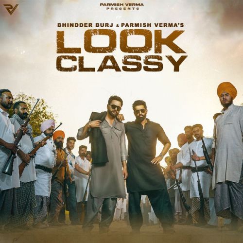 Look Classy Bhindder Burj mp3 song download, Look Classy Bhindder Burj full album