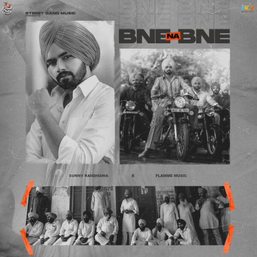 Download Bne Na Bne Sunny Randhawa mp3 song, Bne Na Bne Sunny Randhawa full album download