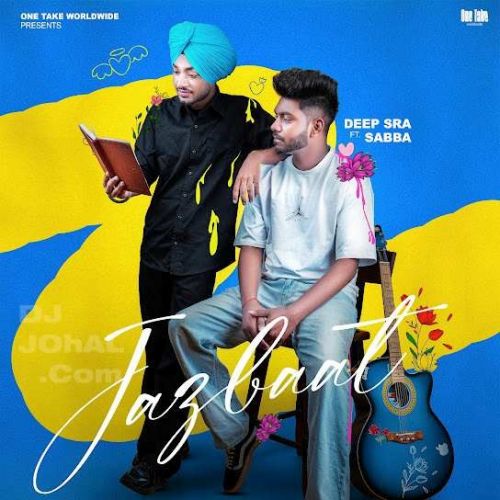 Jazbaat Deep Sra, SABBA mp3 song download, Jazbaat Deep Sra, SABBA full album