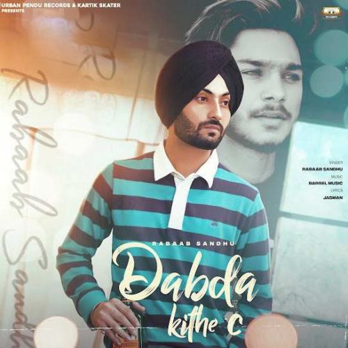 Dabda Kithe C Rabaab Sandhu mp3 song download, Dabda Kithe C Rabaab Sandhu full album