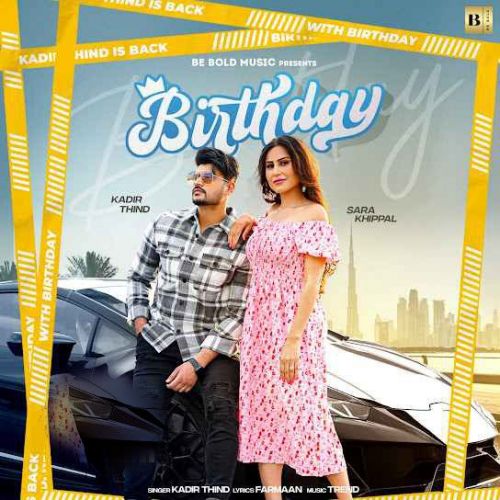 Birthday Kadir Thind mp3 song download, Birthday Kadir Thind full album