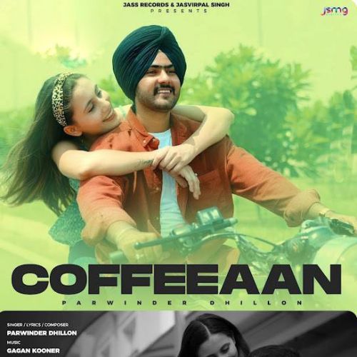 Coffeeaan Parwinder Dhillon mp3 song download, Coffeeaan Parwinder Dhillon full album