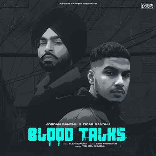 Blood Talks Jordan Sandhu, Zikar Sandhu mp3 song download, Blood Talks Jordan Sandhu, Zikar Sandhu full album