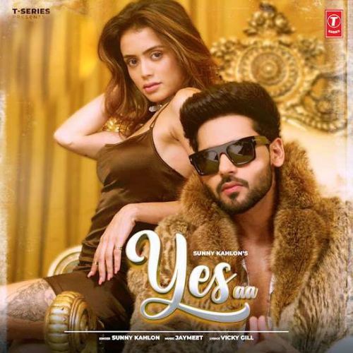 Yes Aa Sunny Kahlon mp3 song download, Yes Aa Sunny Kahlon full album