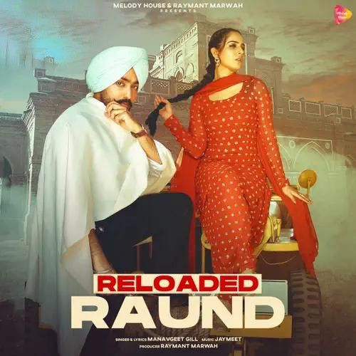 Download Reloaded Raund Manavgeet Gill mp3 song, Reloaded Raund Manavgeet Gill full album download