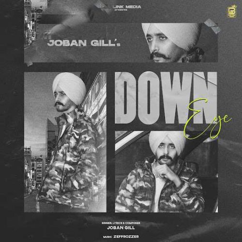 Down Eye Joban Gill mp3 song download, Down Eye Joban Gill full album