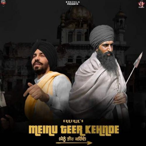 Mainu Teer Kehnde Khazala mp3 song download, Mainu Teer Kehnde Khazala full album