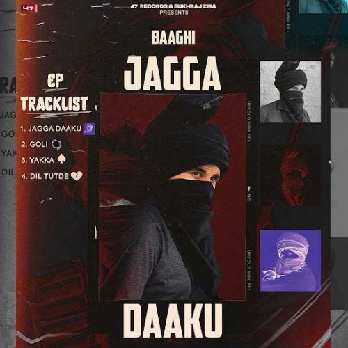 Goli Baaghi mp3 song download, Jagga - EP Baaghi full album