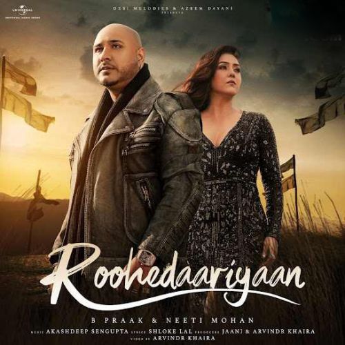 Roohedaariyaan B Praak, Neeti Mohan mp3 song download, Roohedaariyaan B Praak, Neeti Mohan full album