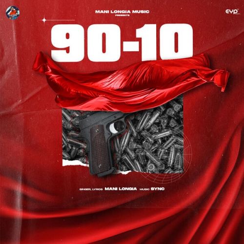 90-10 Mani Longia mp3 song download, 90-10 Mani Longia full album