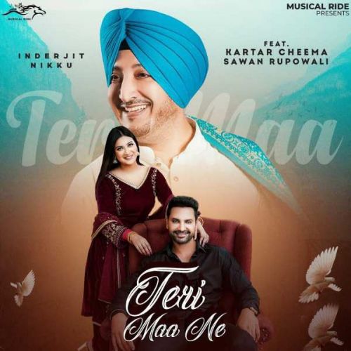 Teri Maa Ne Inderjit Nikku mp3 song download, Teri Maa Ne Inderjit Nikku full album