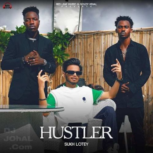 Hustler Sukh Lotey mp3 song download, Hustler Sukh Lotey full album