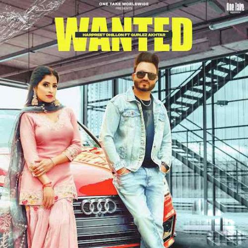 Wanted Harpreet Dhillon mp3 song download, Wanted Harpreet Dhillon full album