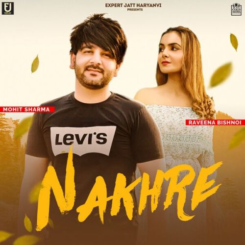 Download Nakhre Mohit Sharma mp3 song, Nakhre Mohit Sharma full album download