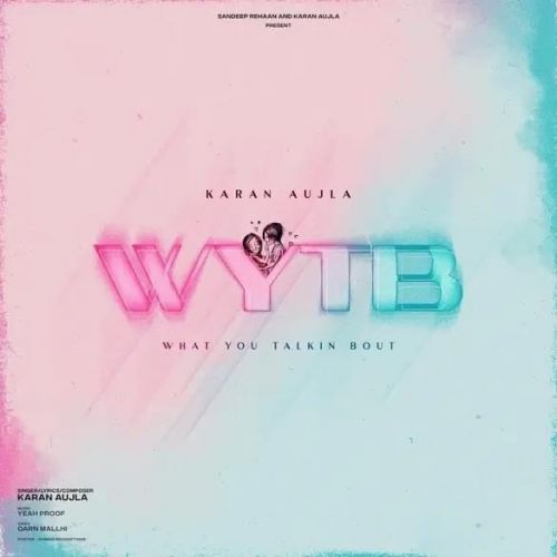 WYTB Karan Aujla, Gurlez Akhtar mp3 song download, WYTB Karan Aujla, Gurlez Akhtar full album