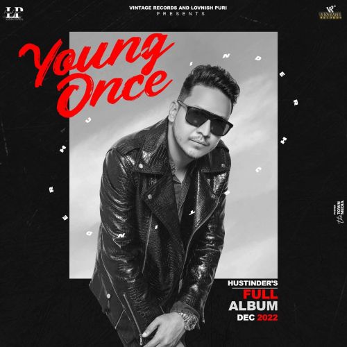 Challey Chamkila Hustinder mp3 song download, Young Once Hustinder full album