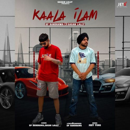 Kaala Ilam Sp Randhawa, Gagan Lally mp3 song download, Kaala Ilam Sp Randhawa, Gagan Lally full album