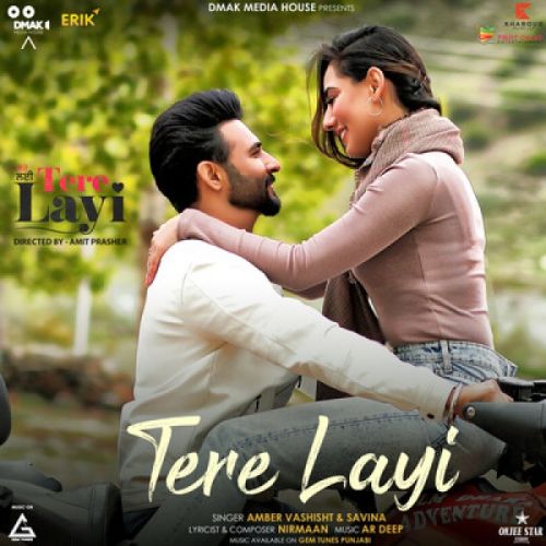 Tere Layi Amber Vashisht, Savina mp3 song download, Tere Layi Amber Vashisht, Savina full album