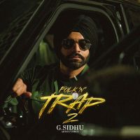 Limit Cross G Sidhu mp3 song download, Folk n Trap 2 G Sidhu full album