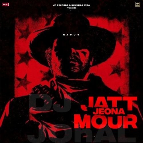 Jatt Jeona Mour Navvy mp3 song download, Jatt Jeona Mour Navvy full album