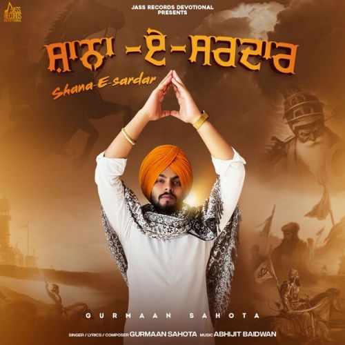 Shaan E Sardaar Gurmaan Sahota mp3 song download, Shaan E Sardaar Gurmaan Sahota full album