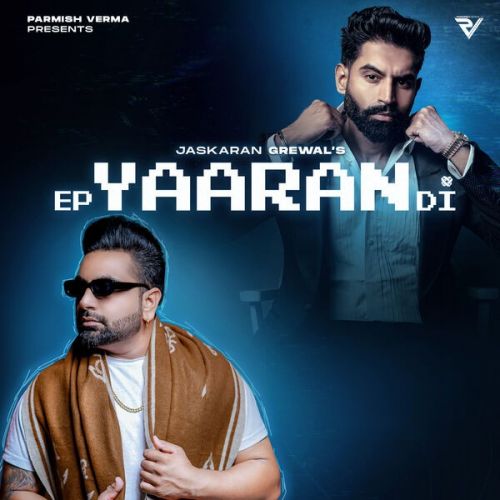 Pakke Amli Jaskaran Grewal mp3 song download, EP Yaaran Di Jaskaran Grewal full album