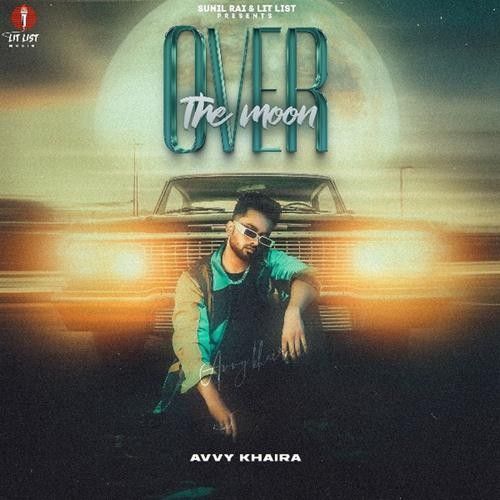 Download Blink Avvy Khaira mp3 song, Over the Moon Avvy Khaira full album download