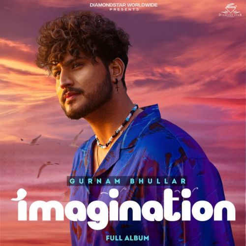 Wrong Turn Gurnam Bhullar mp3 song download, Imagination Gurnam Bhullar full album