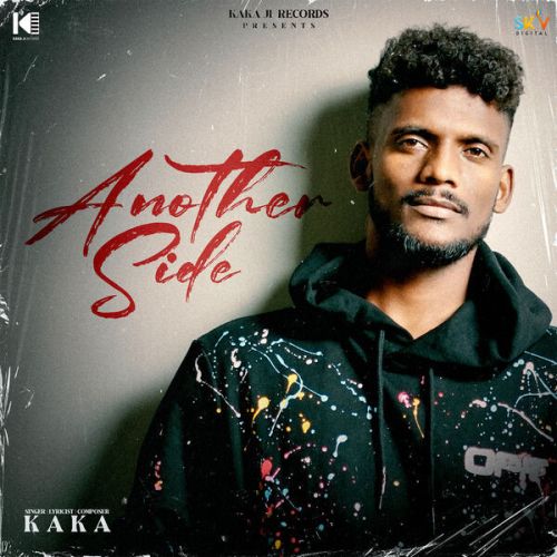 Aukaat Kaka mp3 song download, Another Side Kaka full album