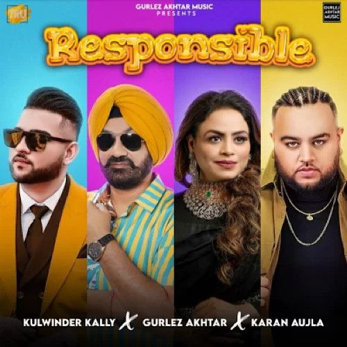 Responsible Kulwinder Kally, Gurlez Akhtar mp3 song download, Responsible Kulwinder Kally, Gurlez Akhtar full album