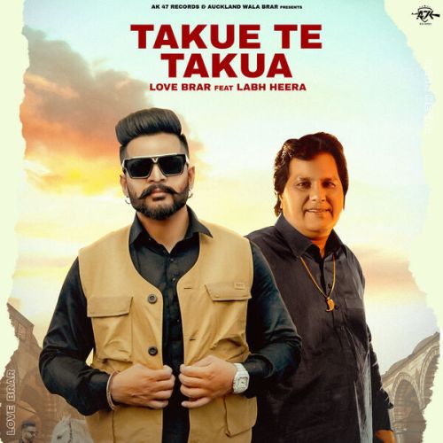 Takue Te Takua Labh Heera, Love Brar mp3 song download, Takue Te Takua Labh Heera, Love Brar full album