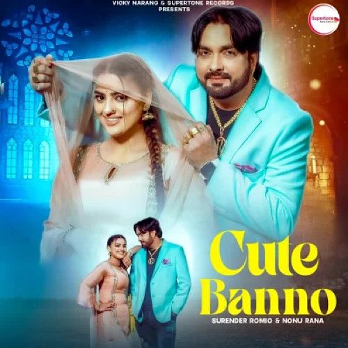 Cute Banno Surender Romio mp3 song download, Cute Banno Surender Romio full album