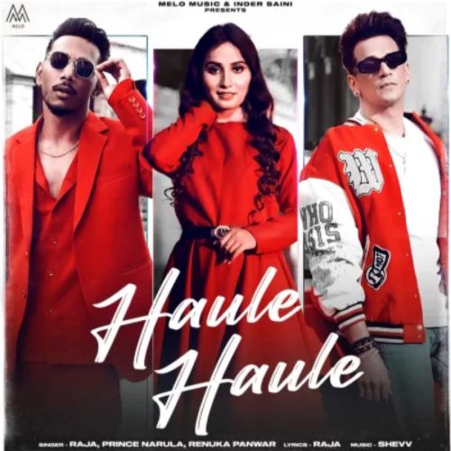 Haule Haule Renuka Panwar, Raja mp3 song download, Haule Haule Renuka Panwar, Raja full album