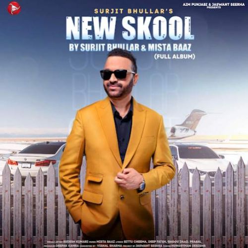 Hunter Jatt Surjit Bhullar mp3 song download, New Skool Surjit Bhullar full album