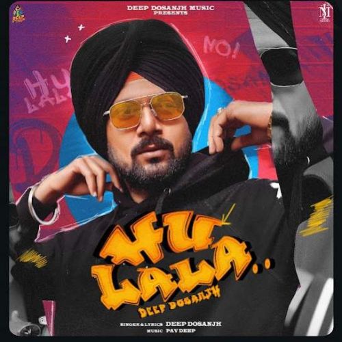 Download Hulalala Deep Dosanjh mp3 song, Hulalala Deep Dosanjh full album download