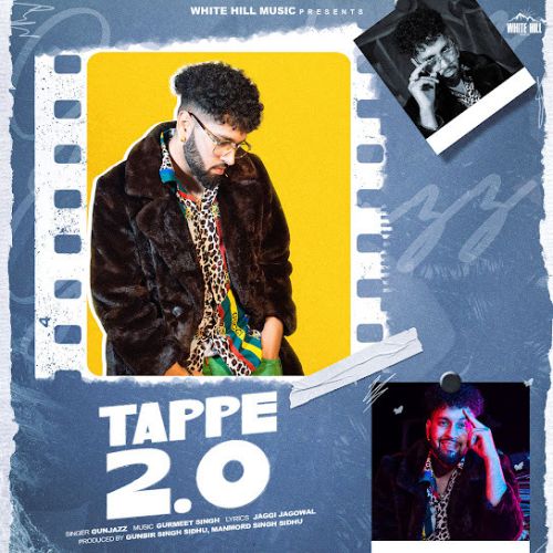 Tappe 2.0 Gunjazz mp3 song download, Tappe 2.0 Gunjazz full album