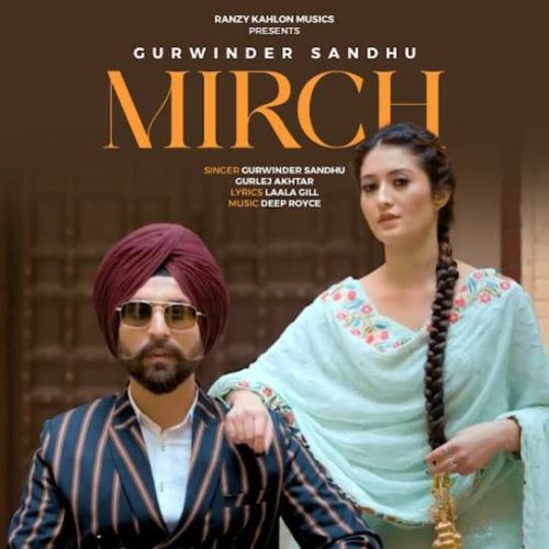 Mirch Gurwinder Sandhu mp3 song download, Mirch Gurwinder Sandhu full album