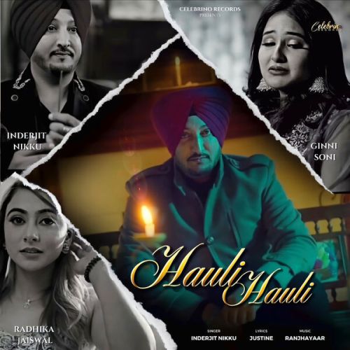 Hauli Hauli Inderjit Nikku mp3 song download, Hauli Hauli Inderjit Nikku full album