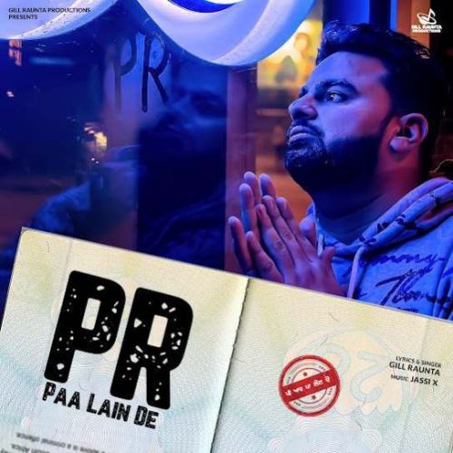 PR Paa Lain De Gill Raunta mp3 song download, PR Paa Lain De Gill Raunta full album