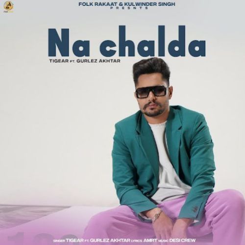 Na Chaldar Tigear mp3 song download, Na Chaldar Tigear full album