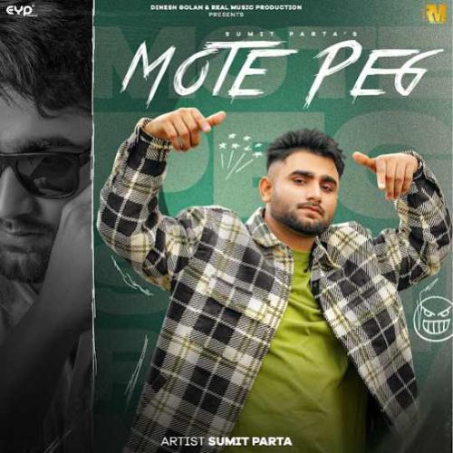 Chawal Sumit Parta mp3 song download, Mote Peg - EP Sumit Parta full album